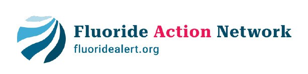 Flouride Action Network.